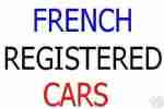 FRENCH REGISTERED LHD LEFT HAND DRIVE CARS