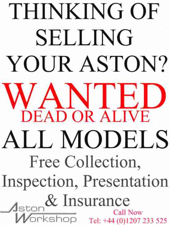 WANTED Aston Martin ALL MODELS! Dead or Alive!