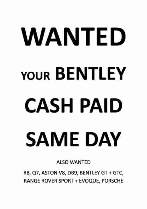 WANTED-CASH PAID TODAY FOR YOUR BENTLEY GT OR GTC